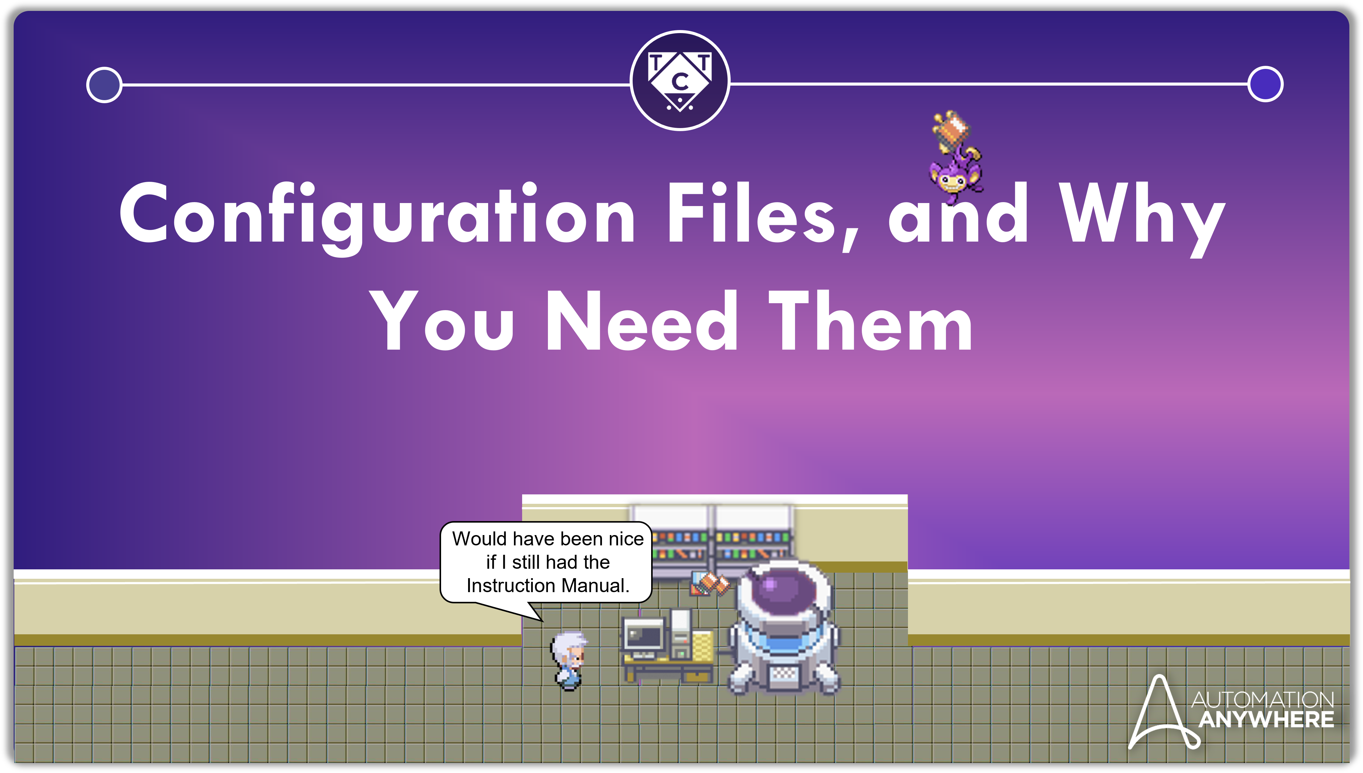 Configuration Files, and Why We Need Them